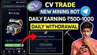 CV Trade New Telegram Mining Bot ! Daily Earning Daily Withdrawal ! CVT Token Withdrawal Process