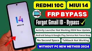 Redmi 10c MIUI 14 Frp Bypass 2024 Activity Launcher Not Working | Xiaomi Miui 14 Bypass Without Pc