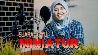 SUARA KAYU - MINIATUR (Cover By Puput Wijayanti)