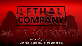 Lethal Company and its Consequences