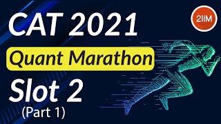 CAT 2021 Slot 2 Quant Marathon | Quant Solutions | 2IIM CAT Preparation