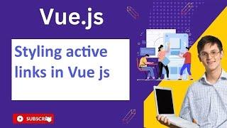 Styling active links in Vue js Vue Js Notes And QA