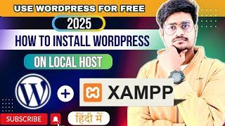 How to Install WordPress on Localhost in XAMPP (2025)  | Wordpress Localhost  | Free & Easiest 