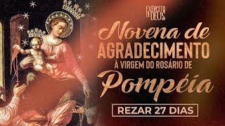 Novena de agradecimento à Virgem de Pompéia | 27 DIAS | Ana Clara Rocha