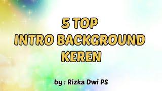 TOP 5 Intro Background Video Keren No Copyright Free Download