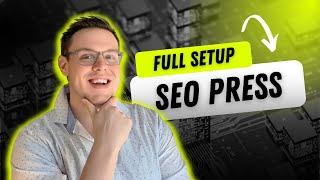 SEO Press Full Setup 2024: ULTIMATE Setup Guide For SEO PRESS