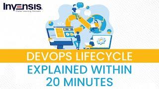 DevOps Lifecycle Explained Within 20 Minutes | DevOps Training | Invensis Learning