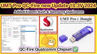 UMT Pro Qc-Fire New Update 10.3v 2024 | Umt Pro latest update 2024 | Hindi/Urdu