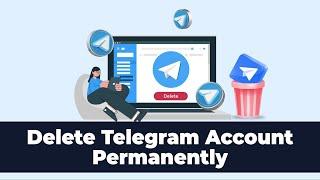 How To Delete Telegram Account Permanently