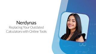 Replacing Your Outdated Calculators with Online Tools featuring Nerdynas!