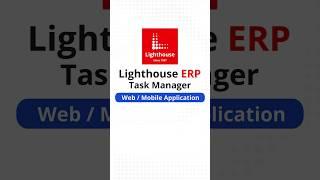 Lighthouse Task Manager #lighthouseerp #taskmanager #productivity