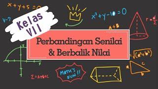 Kelas VII - Perbandingan Senilai dan Berbalik Nilai