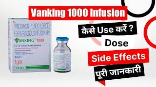 Vanking 1000 Infusion Uses in Hindi | Side Effects | Dose