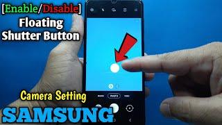How to enable or disable floating shutter button on Samsung Galaxy A02 Camera