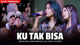 Maulana Ardiansyah Ft. Ochi Alvira - Ku Tak Bisa (Live Ska Reggae)