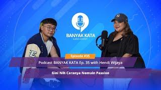 Podcast BANYAK KATA by BINUS Ep. 35 with Hendi Wijaya