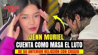 Jenn Muriel cuenta como pasa el LUT0 de su anterior relación con Yeferson Cossio - lo más TOP