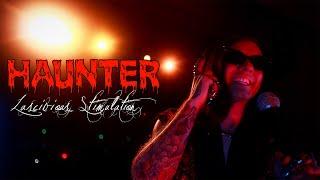 Haunter - Lascivious Stimulation (Official Music Video)