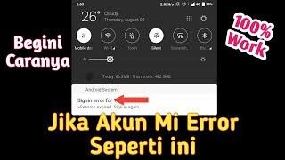 Xiaomi Akun Mi Account Sign in error Session expired || Work 100%