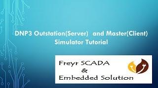 DNP3 protocol Outstation (Server) and Client(Master) Simulator(old)