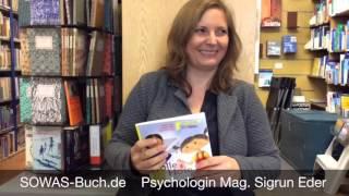 Psychologin Mag. Sigrun Eder über die Buchreihe "SOWAS!", Volle Hosen und Nasse Betten