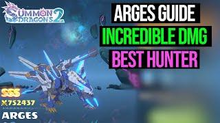 Arges Guide (Incredible DMG) Best Hunter in the Game [Summon Dragons 2]