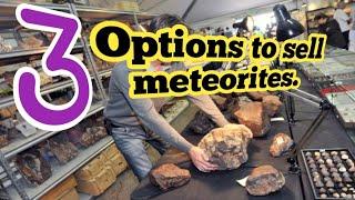 3 Options to sell your Meteorites || where to sell meteorites. #meteor #meteorite #black