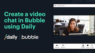 Create a video chat app in Bubble using Daily's free no-code plugin!