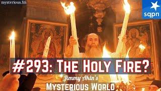 The Holy Fire? (Miracle, Jerusalem, Hagion Phos) - Jimmy Akin's Mysterious World