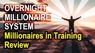 Millionaires in Training Review by Wesley Virgin Overnight Millionaire System Mind Hacks 2020