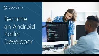 Become an Android Kotlin Developer!