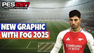 PES 2017 NEW GRAPHIC WITH FOG UPDATE 2025