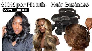 START HAIR BUSINESS WITH $200 IN 2024 | Make $10K per month hair business |starting a small business