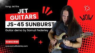 Jet Fire - Jet Guitars, JS-45 Fireburst demo by Samuli Federley