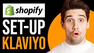 How to Set Up Klaviyo in Shopify (2024)