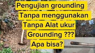 Penanaman Grounding dan Cara Menguji Grounding Tanpa Alat Ukur Grounding