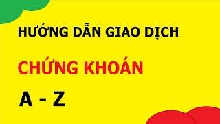 Hướng dẫn giao dịch Chứng khoán -  Đặt lệnh hủy lênh trong chứng khoán