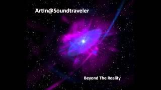 Atmospheric & Liquid Drum 'n Bass - Mix by ArtIn@Soundtraveler - Beyond The Reality