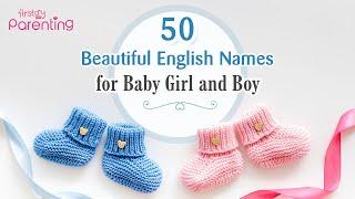 50 Modern & Cute English Baby Names for Girls & Boys
