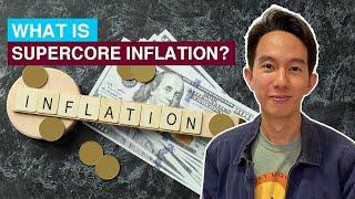 What is Supercore Inflation and How to Trade it?