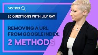 Removing a URL from Google index: 2 methods