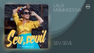 Lalə Məmmədova — Sev, sevil (Rəsmi Audio)