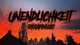 RiosakiMusic_-_UNENDLICHKEIT (PROD.YANDH1)