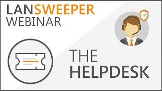 Lansweeper Helpdesk | Tutorial | How to Set Up The Helpdesk & Getting Started with Ticketing Webinar