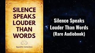 Silence Speaks Louder Than Words Audiobook