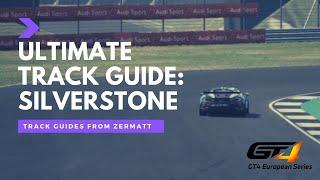 Ultimate Track Guide Series | GT4 | Silverstone | Assetto Corsa Competizione