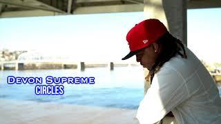 Devon Supreme - circles (Music Video) [shot by @Fatkidfilms ] (IG: Devon_Supreme)