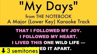 "My Days" (Lower Key) from The Notebook (A Major) - Karaoke Track with Lyrics on Screen