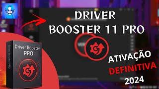 Como Instalar e Ativar o Driver Booster 11 PRO - Guia Completo! 