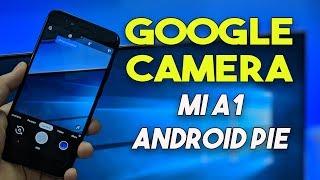 Google Camera on Mi A1 Android Pie | Enable Camera2 Api